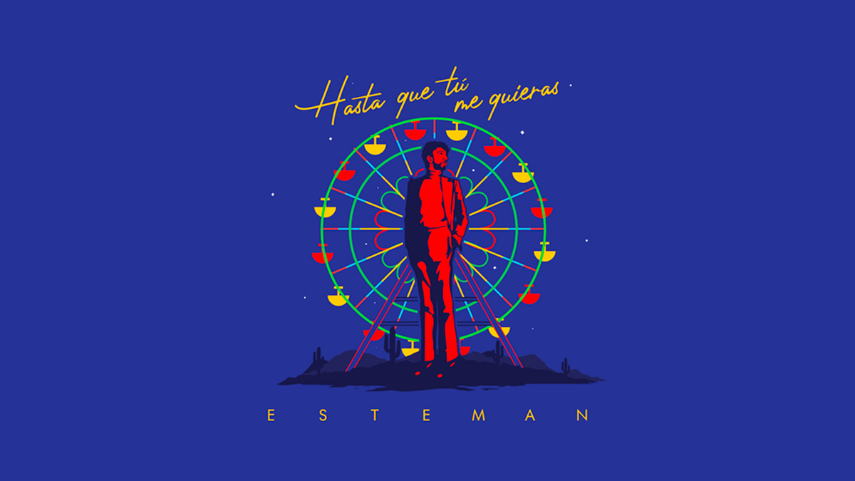 Hasta que tú me quieras - Esteman Hasta que tú me quieras - Esteman