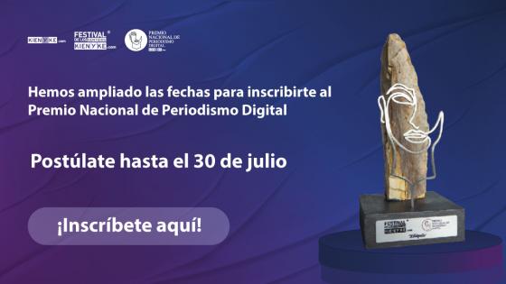 Inscripciones Premio Nacional de Periodismo Digital 2022