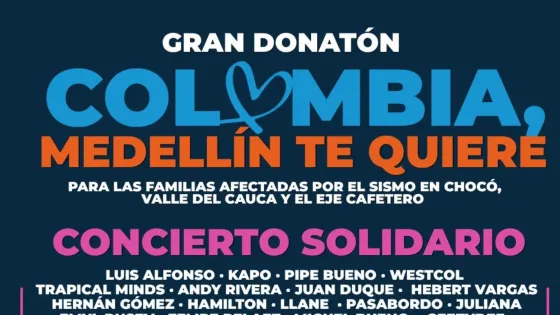 Concierto en Medellín por los damnificados