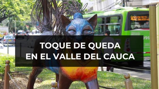 Toque de queda y Ley seca en Cali