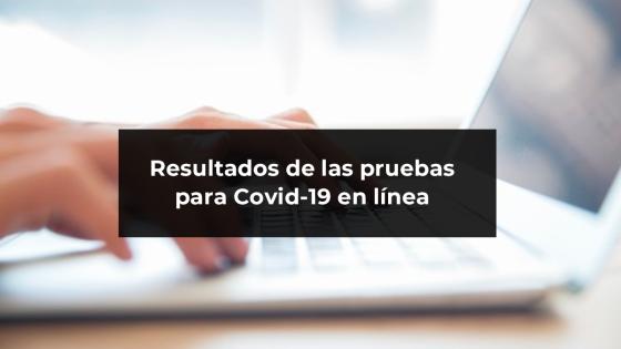 Resultados en línea pruebas coronavirus