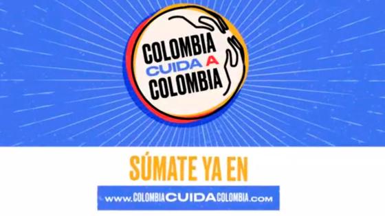 Colombia cuida a Colombia Colombia cuida a Colombia