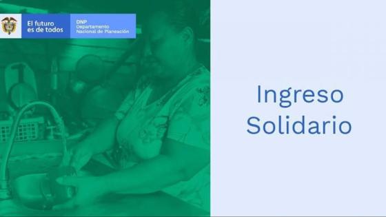 Ingreso Solidario Ingreso Solidario