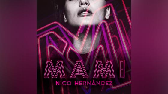 Mami - Nico Hernández Mami - Nico Hernández