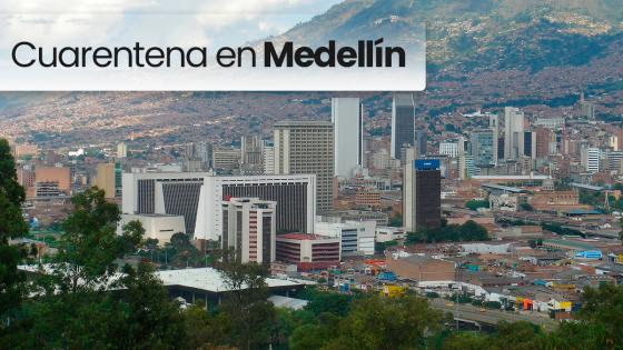 Cuarentena Medellín Cuarentena Medellín