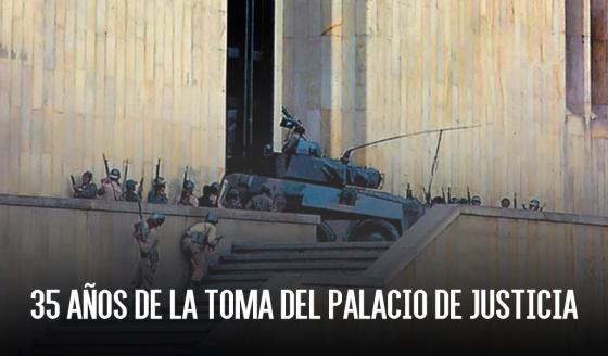 Toma del Palacio de Justicia 6 de noviembre de 1985