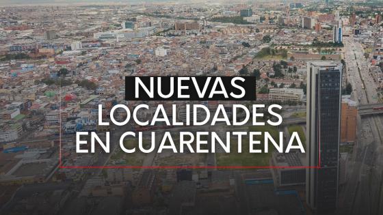 Localidades en cuarentena sur de Bogotá Localidades en cuarentena sur de Bogotá