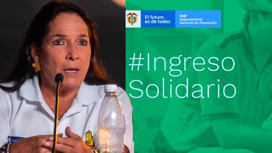 Ingreso Solidario, aciertos y retos en voz de su directora Ingreso Solidario, aciertos y retos en voz de su directora