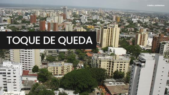 Toque de queda Barranquilla Toque de queda Barranquilla