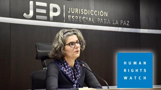 Human Rights Watch expresó su “respaldo a la independencia” de la JEP Human Rights Watch expresó su “respaldo a la independencia” de la JEP