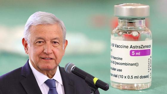 presidente de México AMLO recibió vacuna de AstraZeneca