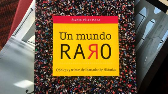 De contar historias a crear 'Un mundo raro' De contar historias a crear 'Un mundo raro'
