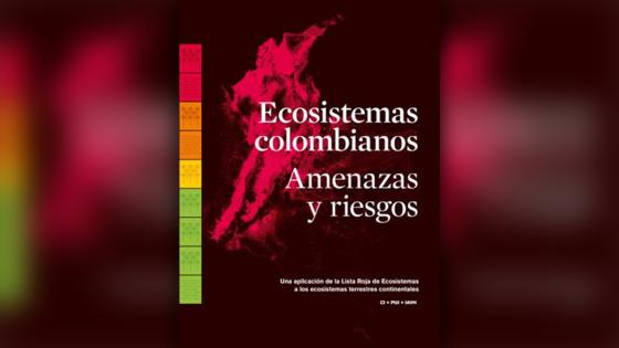 Libro Ecosistemas colombianos. Amenazas y riesgos.  
