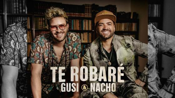 Gusi y Nacho Te robaré