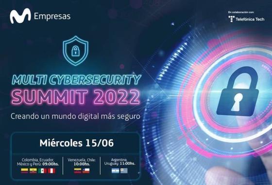 Llega ‘Multi Cybersecurity Summit 2022': un evento de Movistar Empresas Llega ‘Multi Cybersecurity Summit 2022': un evento de Movistar Empresas