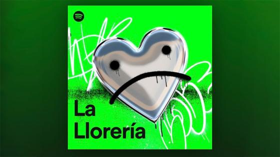La Llorería Spotify La Llorería Spotify