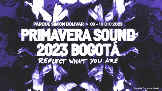 Primavera Sound Bogotá 2023 Primavera Sound Bogotá 2023