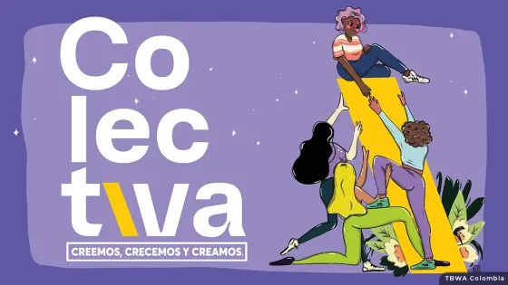 Colectiva: el programa de empoderamiento femenino de TBWA Colombia Colectiva: el programa de empoderamiento femenino de TBWA Colombia