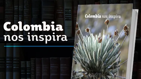 Lanzan nueva edición del libro Colombia nos Inspira Lanzan nueva edición del libro Colombia nos Inspira