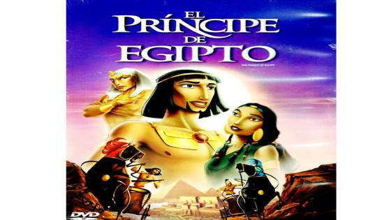 El Príncipe de Egipto.