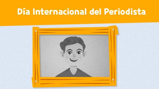 Día Internacional del Periodista