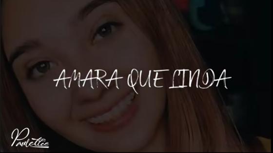 Amara que linda Amara que linda