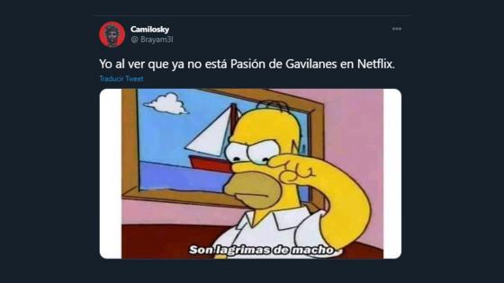 Meme de la salida de Pasión de Gavilanes de Netflix.