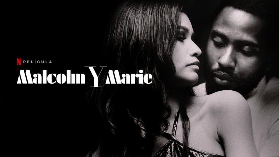 Malcolm y Marie Malcolm y Marie