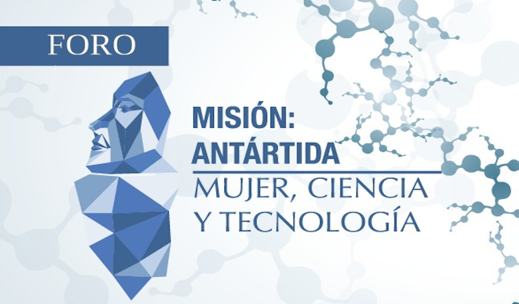 Siga aquí el foro Misión Antártida: Mujer, Ciencia y Tecnología