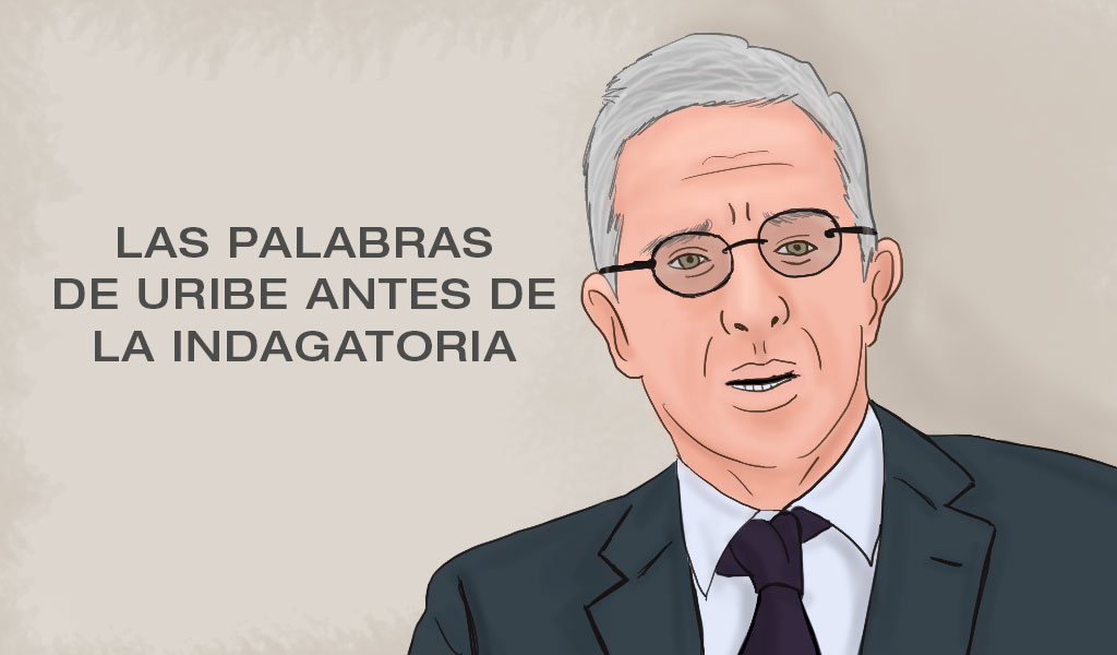 Las palabras de Uribe antes de la indagatoria
