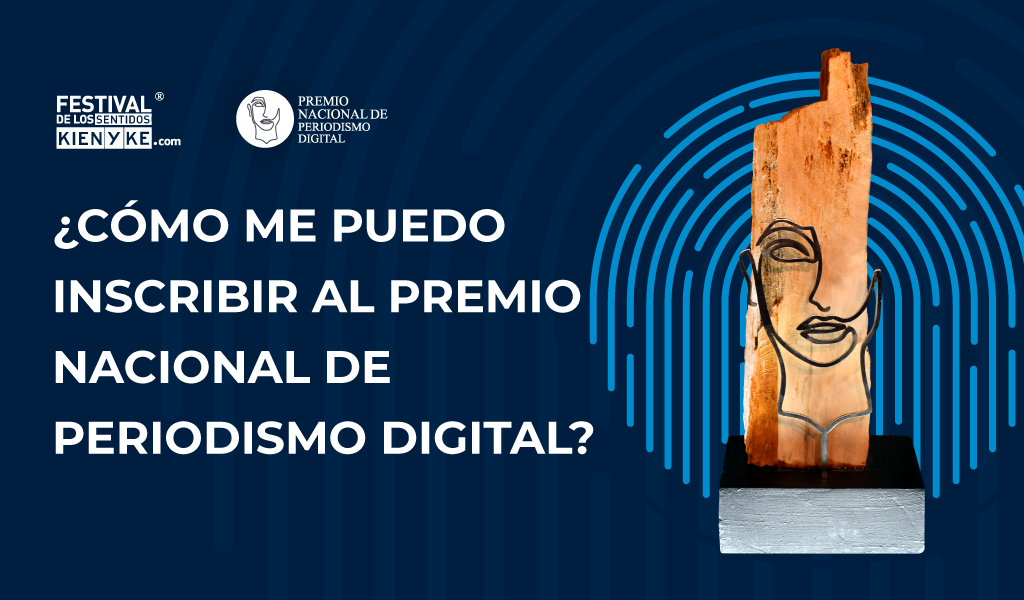 Cómo inscribirse al Premio Nacional de Periodismo Digital