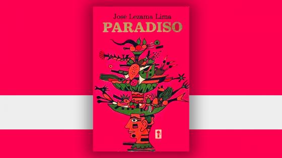 Paradiso, la novela de José Lezama Lima