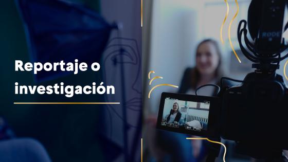 Reportaje o Investigación Reportaje o Investigación