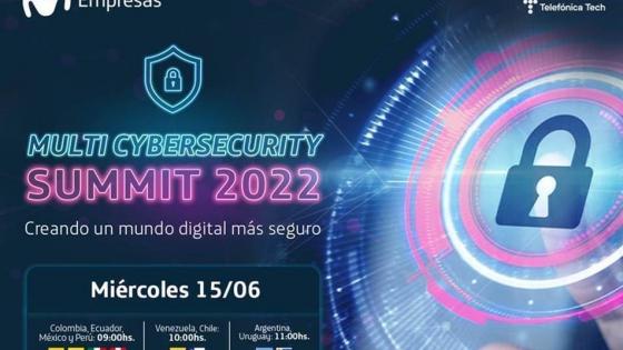 Llega ‘Multi Cybersecurity Summit 2022': un evento de Movistar Empresas